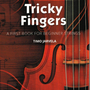Tricky Fingers - A first book for beginner strings - CELLO