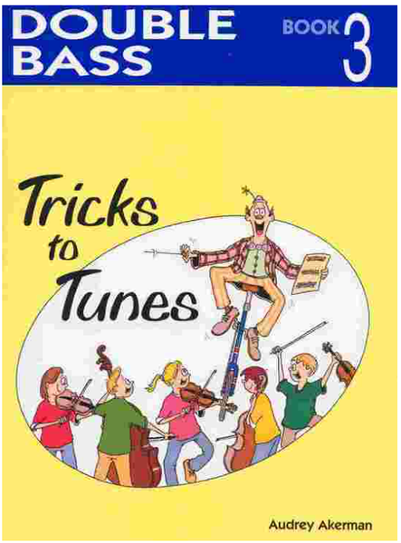 Tricks to Tunes Series for Double Bass Book 3