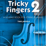 Tricky Fingers 2 - A second book for string players - CELLO