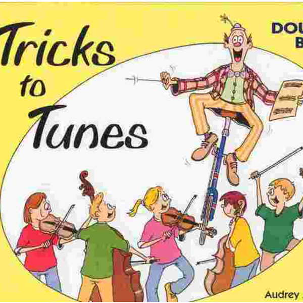Tricks to Tunes Series Double Bass Book 2