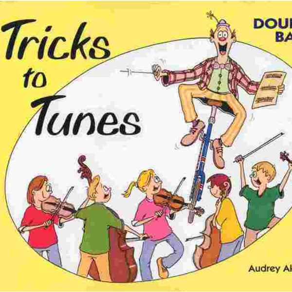 Tricks to Tunes Series Double Bass Book 1