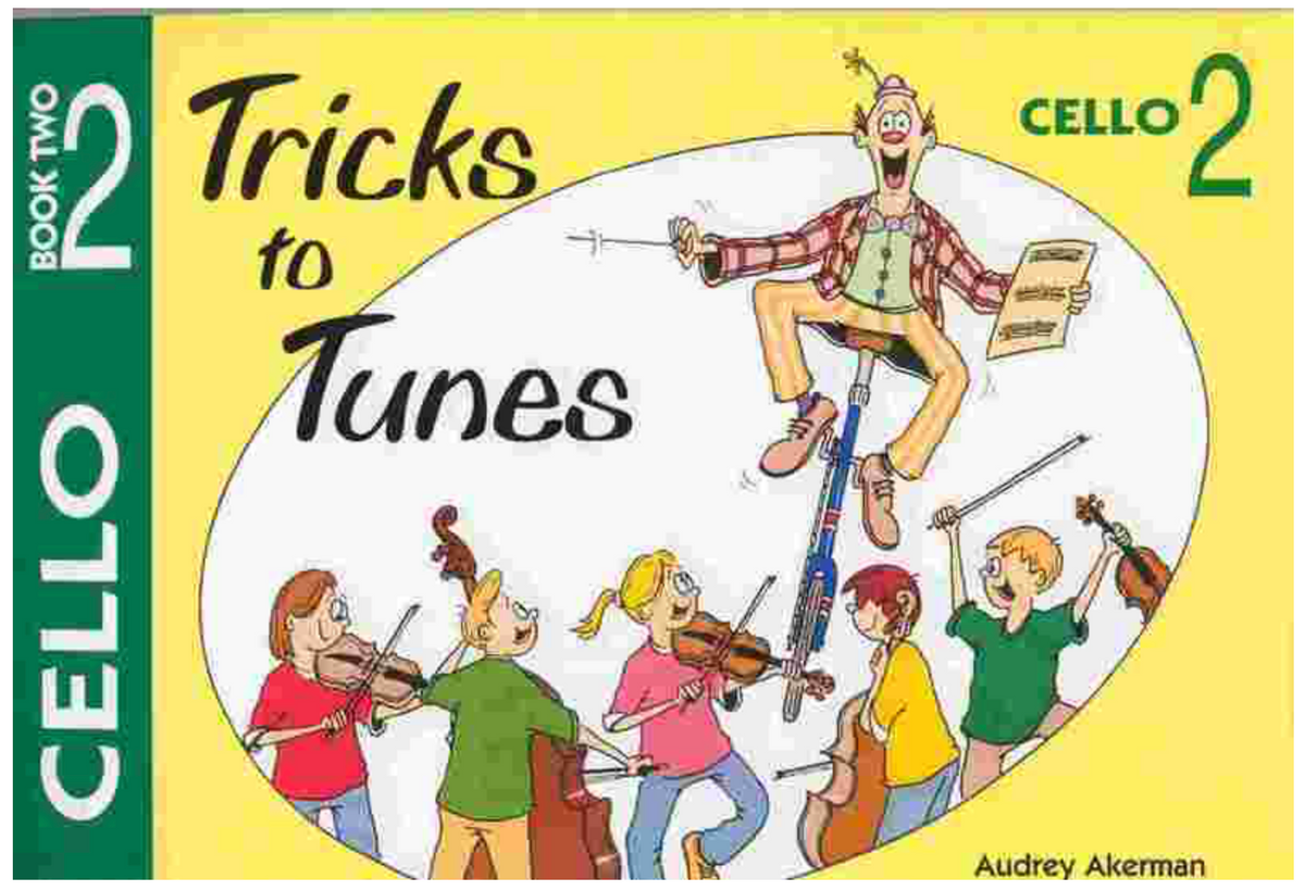 Tricks to Tunes Series for Cello Book 2