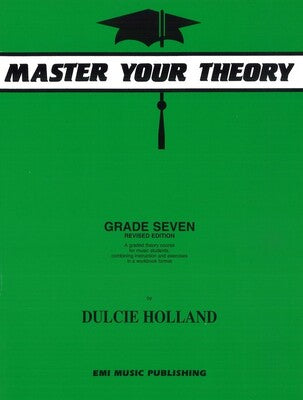Master Your Theory Grade 7 by Dulcie Holland