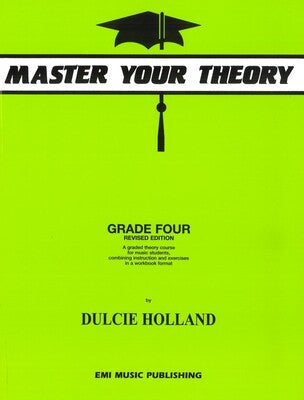 Master Your Theory Grade 4 by Dulcie Holland