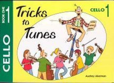 Tricks to Tunes Series for CELLO Book 1
