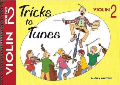 Tricks To Tunes Series for VIOLIN Book 2