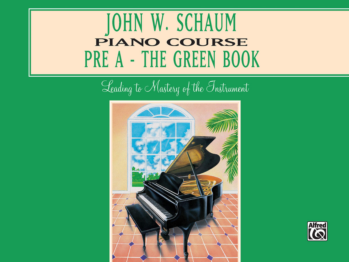 John W. Schaum Piano Course Pre-A Green Book