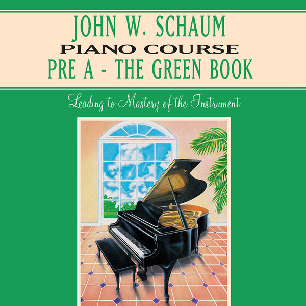 John W. Schaum Piano Course Pre-A Green Book