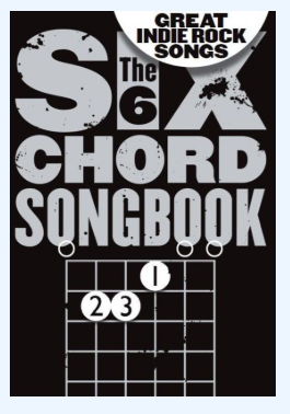 SIX CHORD SONGBOOK GREAT INDIE ROCK SONGS