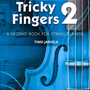 Tricky Fingers 2 - Cello A second book for string players