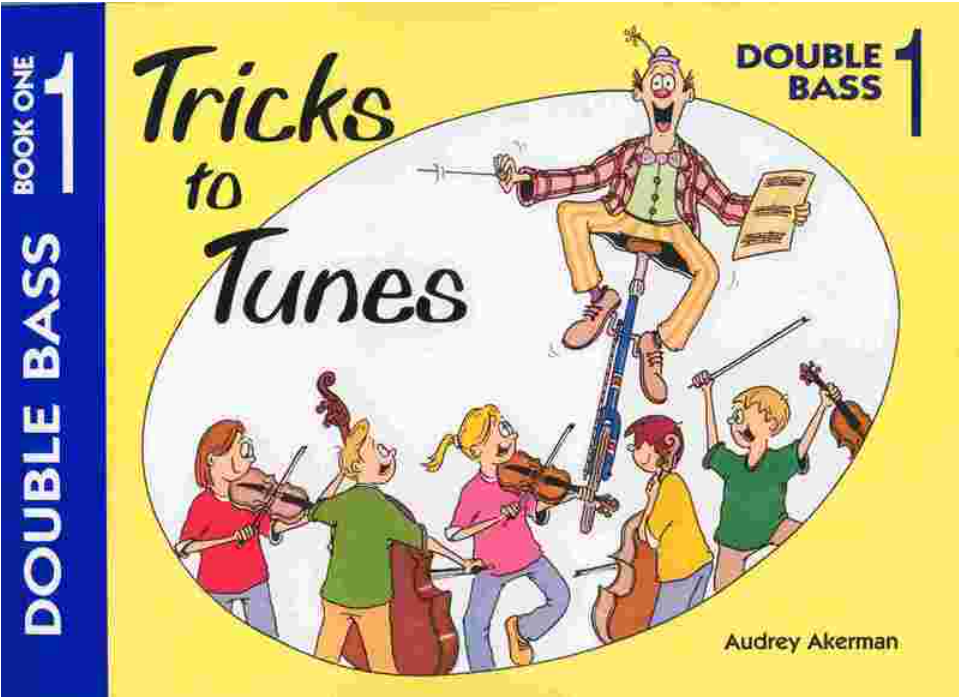 Tricks to Tunes Series for Double Bass Book 1