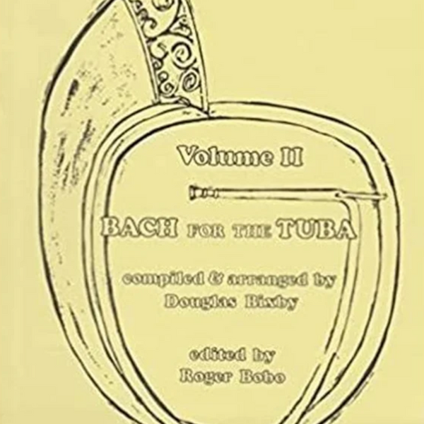 Bach for the Tuba Solo - Volume 2 by Bixby