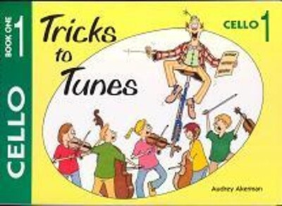 Tricks to Tunes Series Cello Book 1