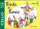 Tricks to Tunes Series Cello Book 1
