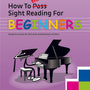 How To Blitz Sight Reading For Beginners